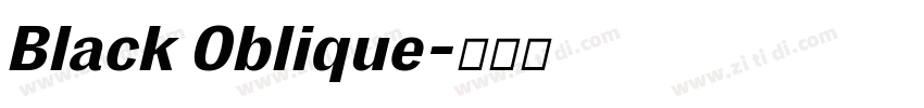 Black Oblique字体转换 Black Oblique字体转换